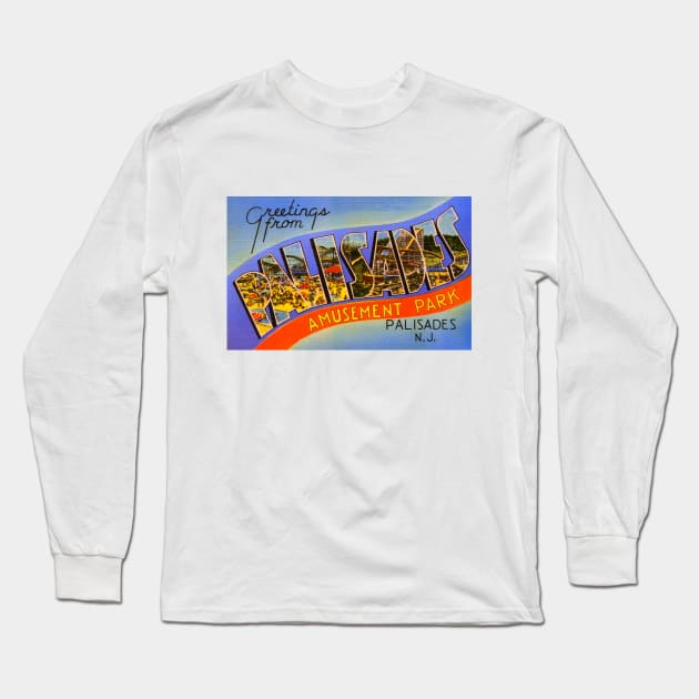 Greetings from Palisades Amusement Park - Vintage Large Letter Postcard Long Sleeve T-Shirt by Naves